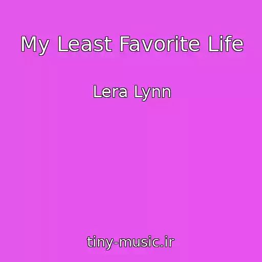 کاور آهنگ My Least Favorite Life از Lera Lynn