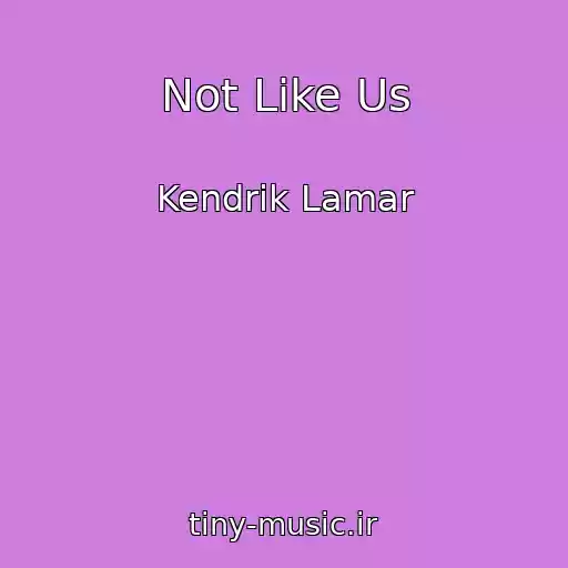 کاور آهنگ Not Like Us از Kendrik Lamar