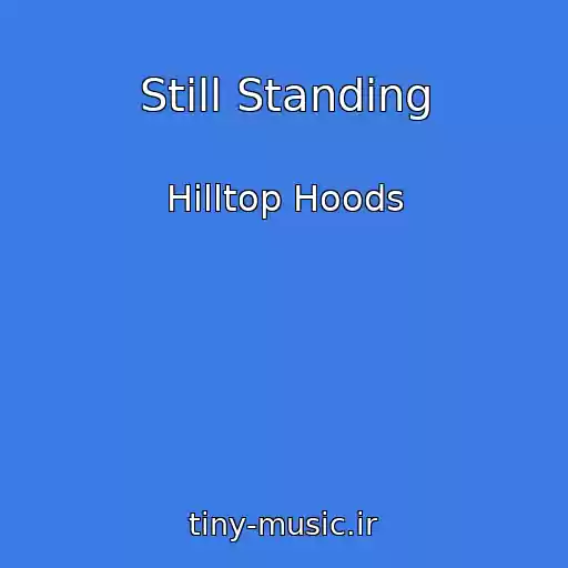 کاور آهنگ Still Standing از Hilltop Hoods