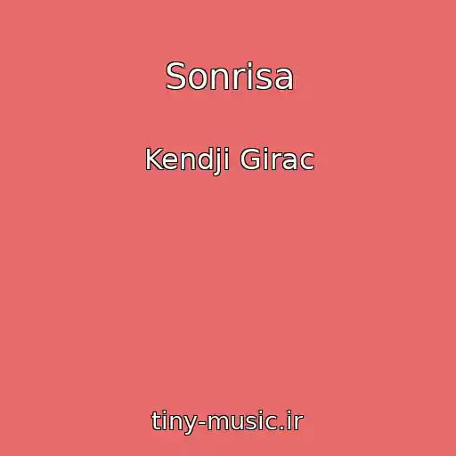 کاور آهنگ Sonrisa از Kendji Girac