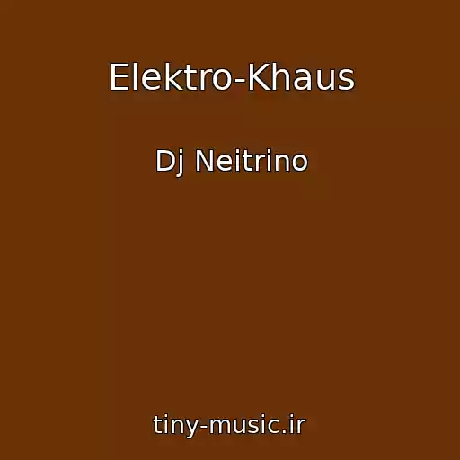 کاور آهنگ Elektro-Khaus از Dj Neitrino