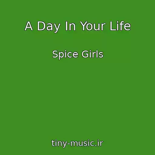 کاور آهنگ A Day In Your Life از Spice Girls