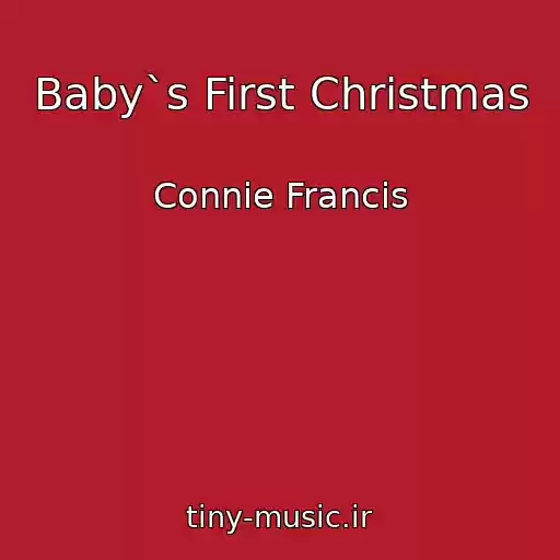 کاور آهنگ Baby`s First Christmas از Connie Francis