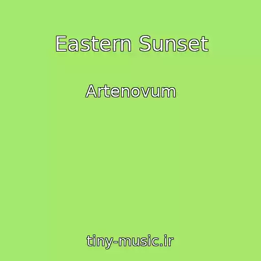 کاور آهنگ Eastern Sunset از Artenovum