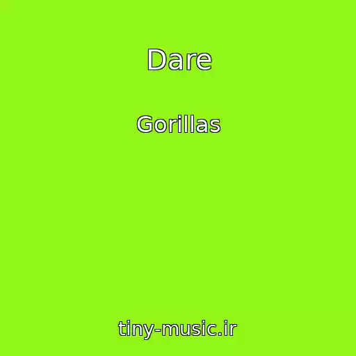 کاور آهنگ Dare از Gorillas