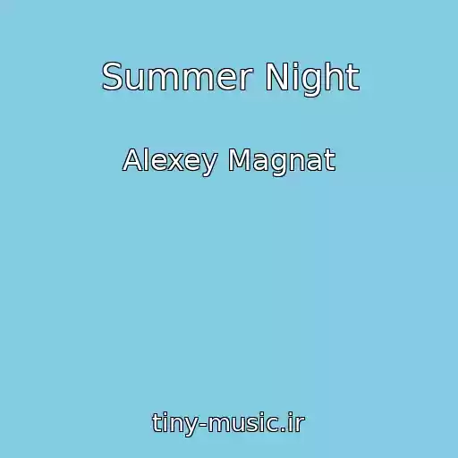 کاور آهنگ Summer Night از Alexey Magnat
