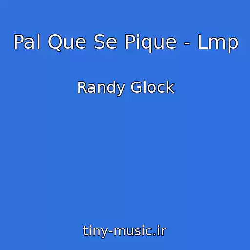 کاور آهنگ Pal Que Se Pique - Lmp از Randy Glock
