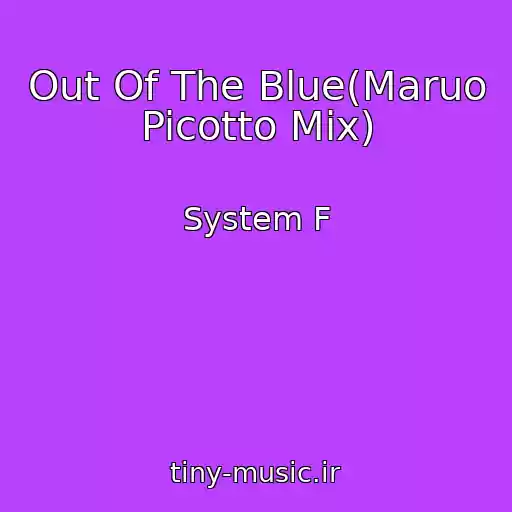 کاور آهنگ Out Of The Blue(Maruo Picotto Mix) از System F