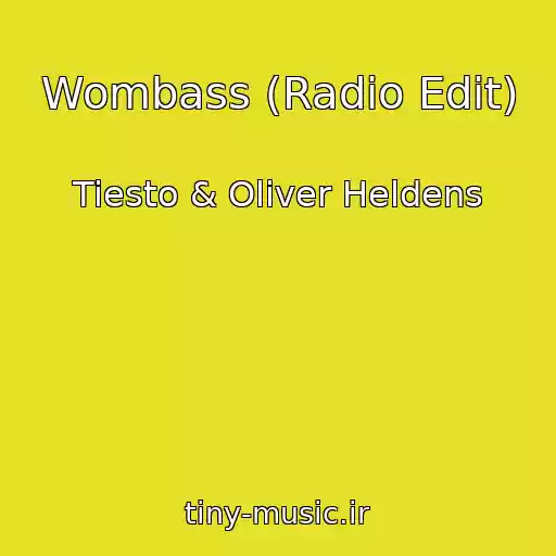 کاور آهنگ Wombass (Radio Edit) از Tiesto & Oliver Heldens