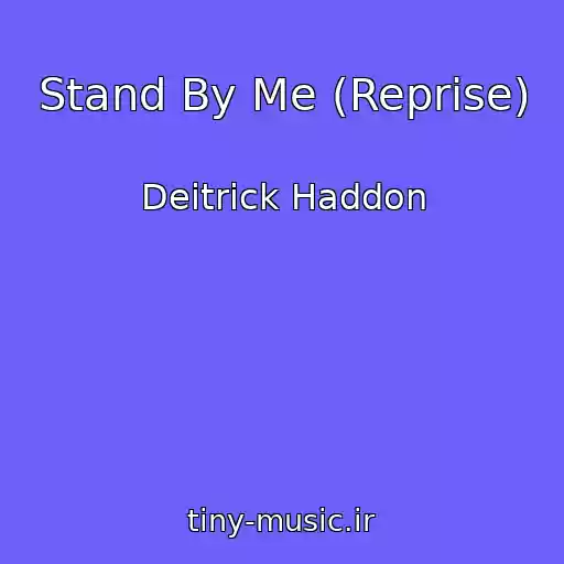 کاور آهنگ Stand By Me (Reprise) از Deitrick Haddon
