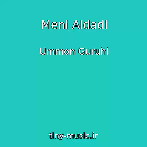 کاور آهنگ Meni Aldadi از Ummon Guruhi