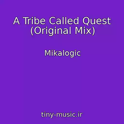 کاور آهنگ A Tribe Called Quest (Original Mix) از Mikalogic
