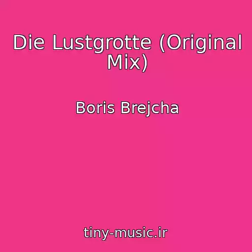 کاور آهنگ Die Lustgrotte (Original Mix) از Boris Brejcha