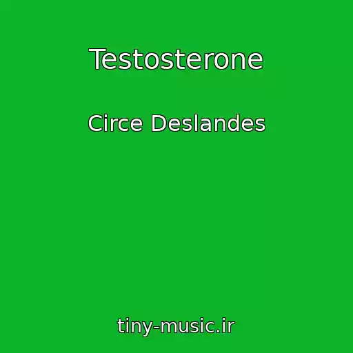 کاور آهنگ Testosterone از Circe Deslandes