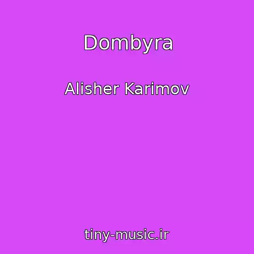 کاور آهنگ Dombyra از Alisher Karimov