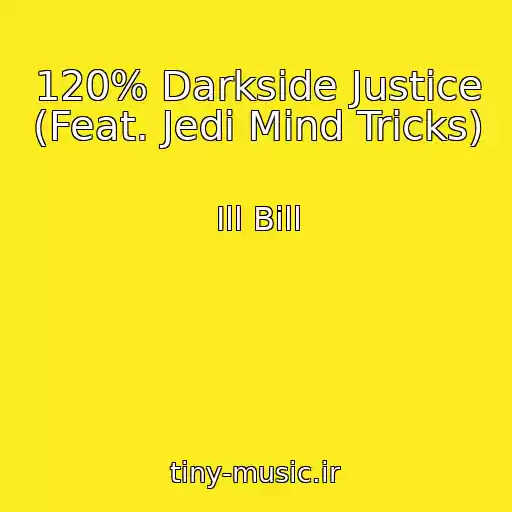 کاور آهنگ 120% Darkside Justice (Feat. Jedi Mind Tricks) از Ill Bill