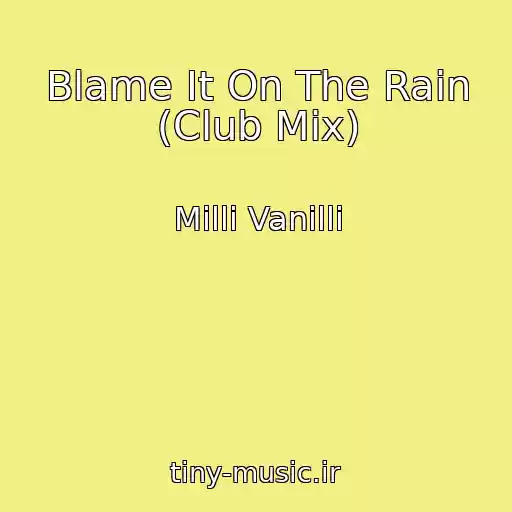کاور آهنگ Blame It On The Rain (Club Mix) از Milli Vanilli