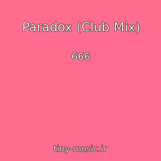 کاور آهنگ Paradox (Club Mix) از 666