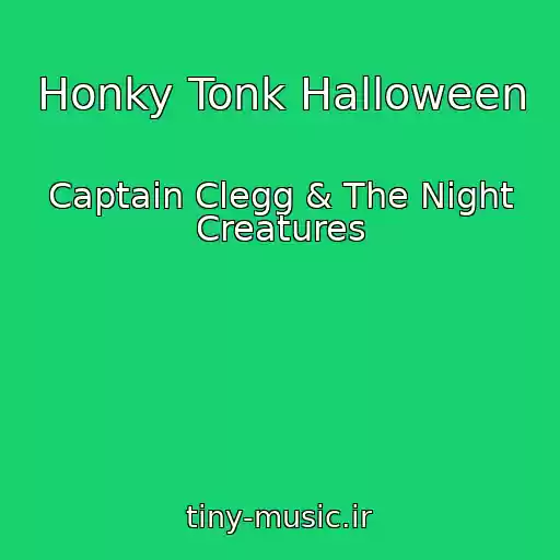 کاور آهنگ Honky Tonk Halloween از Captain Clegg & The Night Creatures