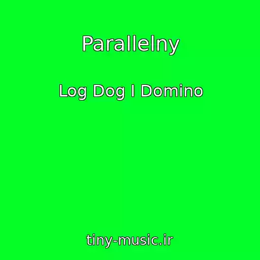 کاور آهنگ Parallelny از Log Dog I Domino