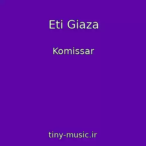 کاور آهنگ Eti Giaza از Komissar