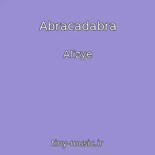 کاور آهنگ Abracadabra از Alizye
