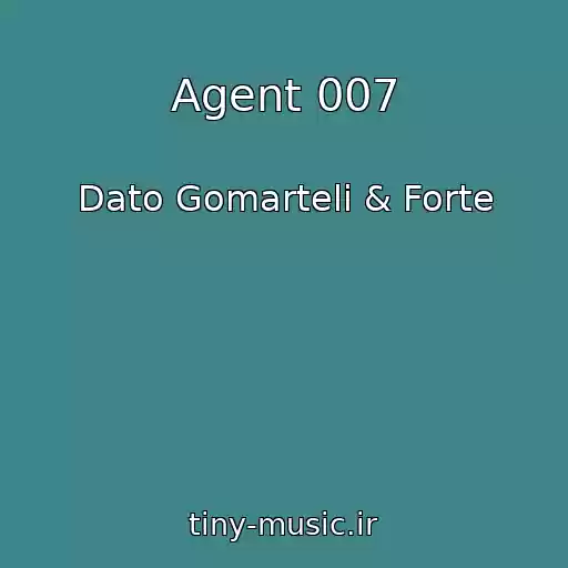 کاور آهنگ Agent 007 از Dato Gomarteli & Forte