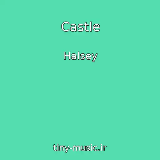 کاور آهنگ Castle از Halsey