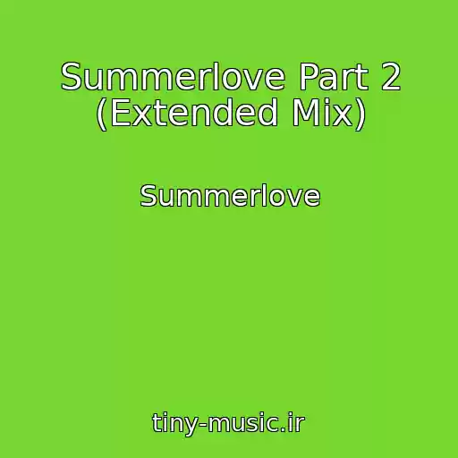 کاور آهنگ Summerlove Part 2 (Extended Mix) از Summerlove