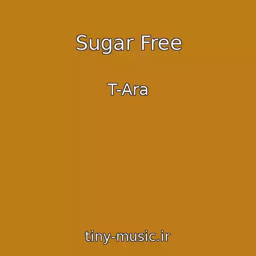 کاور آهنگ Sugar Free از T-Ara