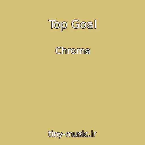 کاور آهنگ Top Goal از Chroma
