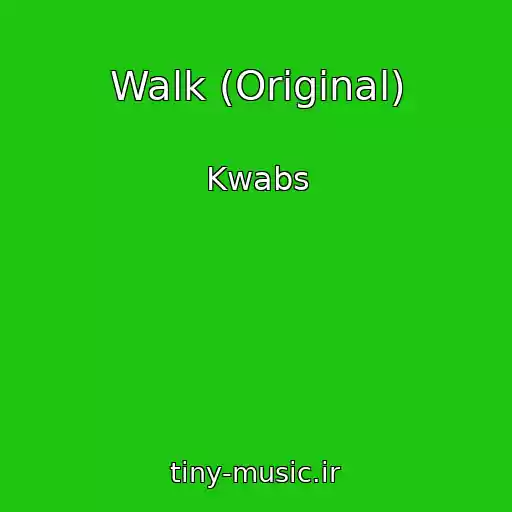 کاور آهنگ Walk (Original) از Kwabs