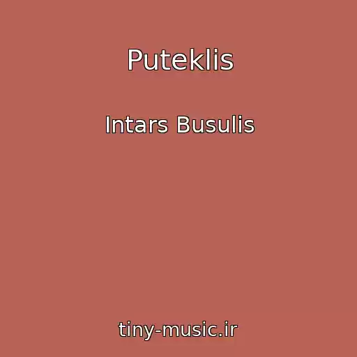 کاور آهنگ Puteklis از Intars Busulis