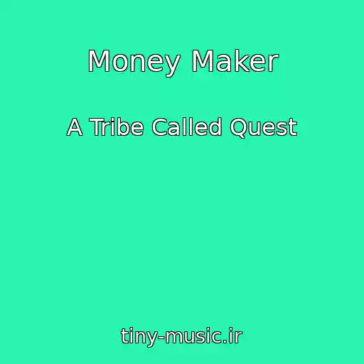 کاور آهنگ Money Maker از A Tribe Called Quest