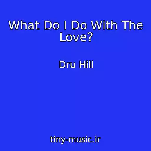 کاور آهنگ What Do I Do With The Love? از Dru Hill
