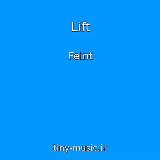 کاور آهنگ Lift از Feint