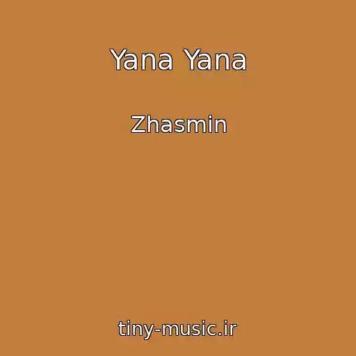 کاور آهنگ Yana Yana از Zhasmin