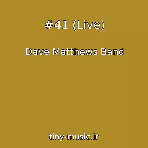 کاور آهنگ #41 (Live) از Dave Matthews Band