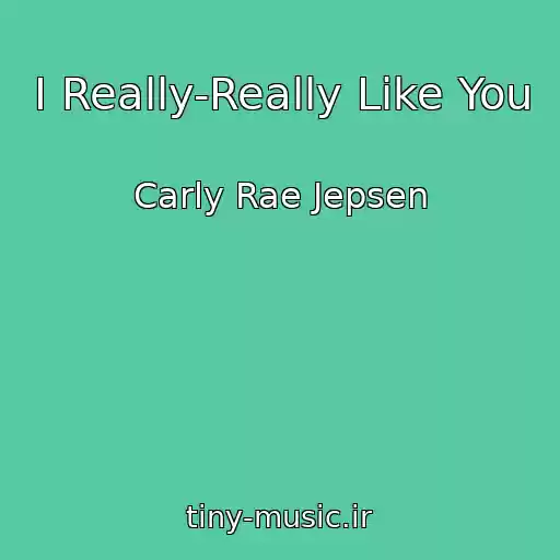 کاور آهنگ I Really-Really Like You از Carly Rae Jepsen