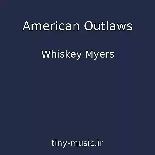 کاور آهنگ American Outlaws از Whiskey Myers