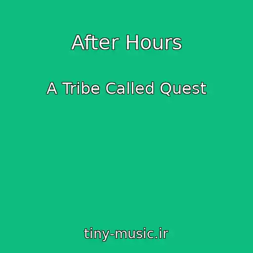 کاور آهنگ After Hours از A Tribe Called Quest