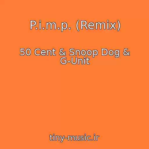 کاور آهنگ P.i.m.p. (Remix) از 50 Cent & Snoop Dog & G-Unit