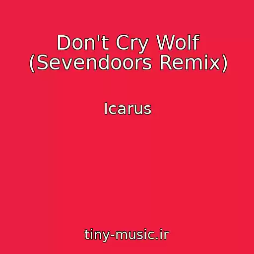 کاور آهنگ Don't Cry Wolf (Sevendoors Remix) از Icarus