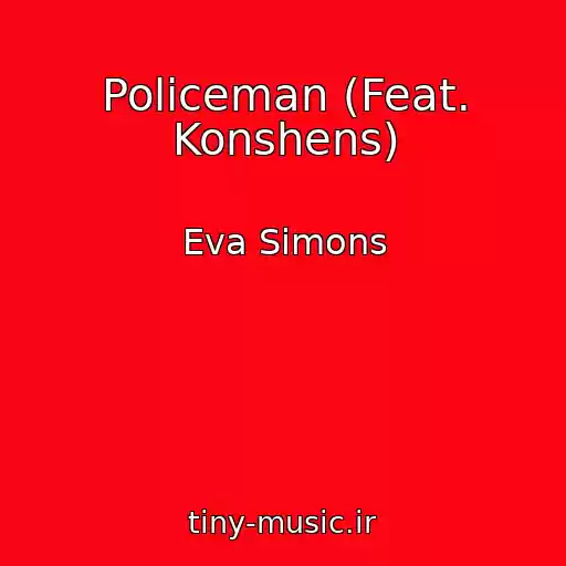 کاور آهنگ Policeman (Feat. Konshens) از Eva Simons