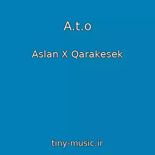 کاور آهنگ A.t.o از Aslan X Qarakesek