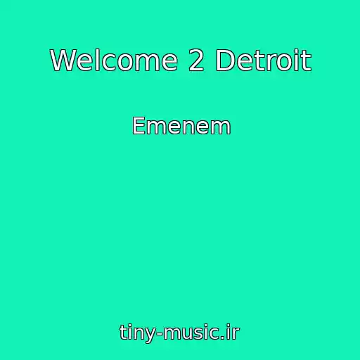 کاور آهنگ Welcome 2 Detroit از Emenem