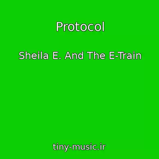 کاور آهنگ Protocol از Sheila E. And The E-Train