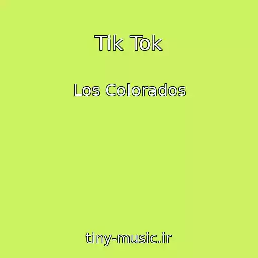 کاور آهنگ Tik Tok از Los Colorados