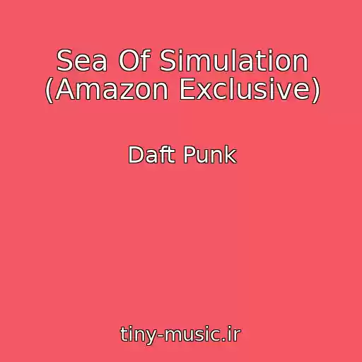 کاور آهنگ Sea Of Simulation (Amazon Exclusive) از Daft Punk