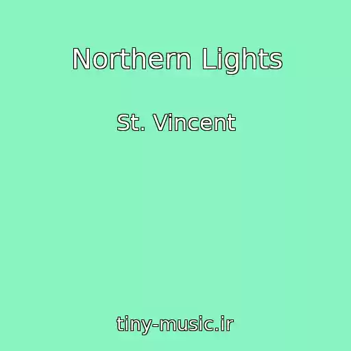 کاور آهنگ Northern Lights از St. Vincent